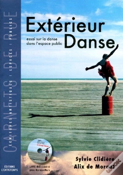 Capa do artigo Extérieur Danse ; Essai Sur La Danse Dans L'Espace Public