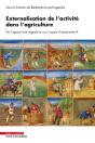 Externalisation De L'Activité Dans L'Agriculture : De L'Opportunité Migratoire Aux Risques D'Exploitation ? - Preview