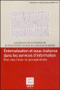 Externalisation Et Soustraitance Dans Les Services D'Information ; Etat Des Lieux Et Perspectives - Preview