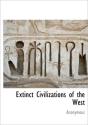 Extinct Civilizations Of The West - Preview