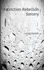 Extinction Rebellion Sorcery - Preview