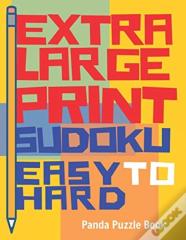 Extra Large Print Sudoku Easy To Hard