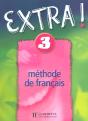 Extra ! ; Methode De Francais ; Niveau 3 - Preview