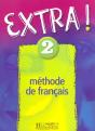 Extra Niveau 2 ; Methode De Francais - Preview