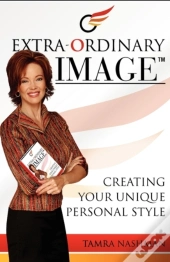Extra-Ordinary Image- Creating Your Unique Personal Style