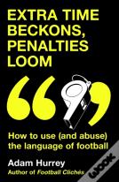 Extra Time Beckons, Penalties Loom