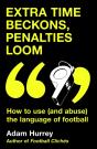 Extra Time Beckons, Penalties Loom - Preview