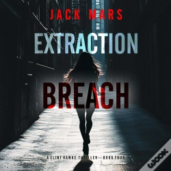 Capa do artigo Extraction Breach (A Clint Hawke Action Thriller—Book 4)