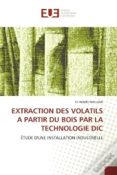Extraction Des Volatils A Partir Du Bois Par La Technologie Dic