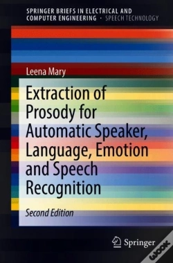 Capa do artigo Extraction Of Prosody For Automatic Speaker, Language, Emotion And Speech Recognition