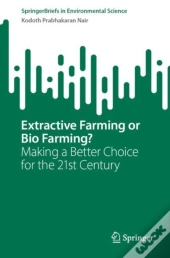 Extractive Farming Or Bio Farming?