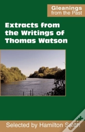 Capa do artigo Extracts From The Writings Of Thomas Watson