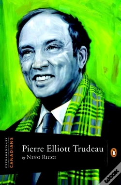 Capa do artigo Extraordinary Canadians Pierre Elliott Trudeau