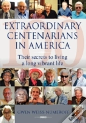 Extraordinary Centenarians In America