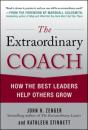 Extraordinary Coach: How The Best Leaders Help Others Grow - Preview