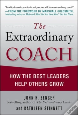 Capa do artigo Extraordinary Coach: How The Best Leaders Help Others Grow