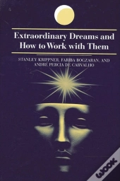 Extraordinary Dreams And How To Work With Them