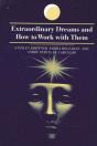 Extraordinary Dreams And How To Work With Them - Preview