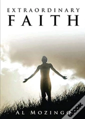 Extraordinary Faith