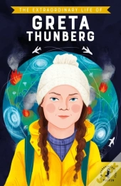 Extraordinary Life Of Greta Thunberg