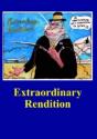Extraordinary Rendition - Preview