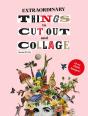 Extraordinary Things To Cut Out And Collage - Preview