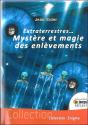 Extraterrestres... Mystère Et Magie Des Enlèvements - Preview