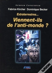 Extraterrestres... Viennent-Ils De L'Anti-Monde ?