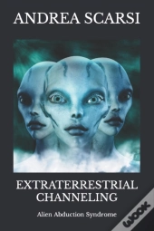 Extraterrestrial Channeling: Alien Abduc
