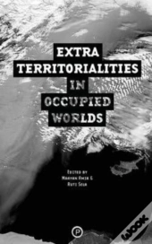 Extraterritorialities In Occupied Worlds