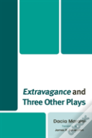 Extravagance And Three Other Plays