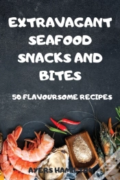 Capa do artigo Extravagant Seafood Snacks And Bites