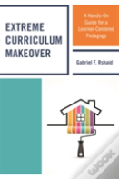 Extreme Curriculum Makeover