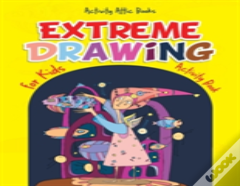 Extreme Drawing For Kids