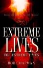 Extreme Lives For Extreme Times - Preview