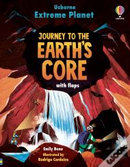 Extreme Planet: Journey To The Earth'S Core