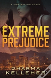 Extreme Prejudice
