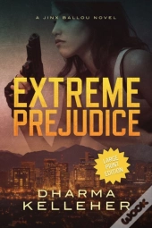 Extreme Prejudice