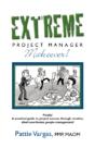 Extreme Project Manager Makeover! - Preview