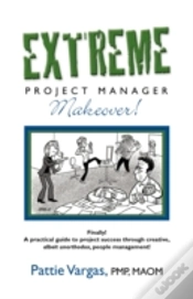 Capa do artigo Extreme Project Manager Makeover!
