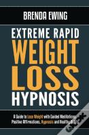 Extreme Rapid Weight Loss Hypnosis