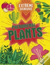 Capa do artigo Extreme Science: Phenomenal Plants