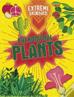 Capa do artigo Extreme Science: Phenomenal Plants