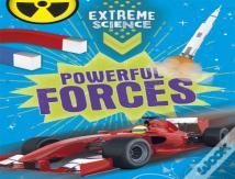 Extreme Science: Powerful Forces