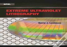Extreme Ultraviolet Lithography
