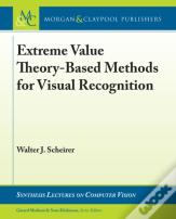 Extreme Value Theory-Based Methods For Visual Recognition