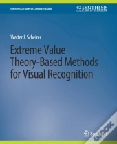Extreme Value Theory-Based Methods For Visual Recognition