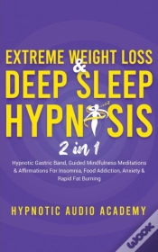 Capa do artigo Extreme Weight Loss &Amp; Deep Sleep Hypnosis (2 In 1)