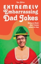 Capa do artigo Extremely Embarrassing Dad Jokes