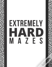 Extremely Hard Mazes